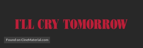 I&#039;ll Cry Tomorrow - Logo