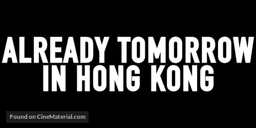 It&#039;s Already Tomorrow in Hong Kong - Logo