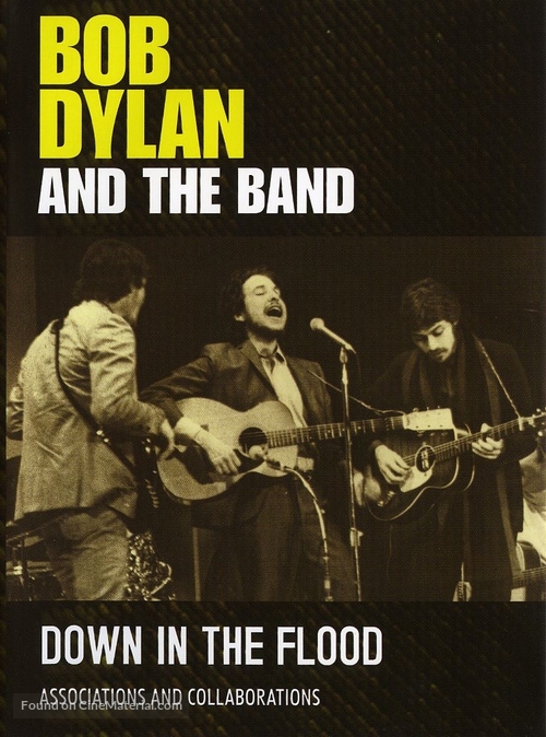 Bob Dylan and the Band: Down in the Flood - DVD movie cover