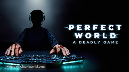 Perfect World: A Deadly Game - Movie Poster