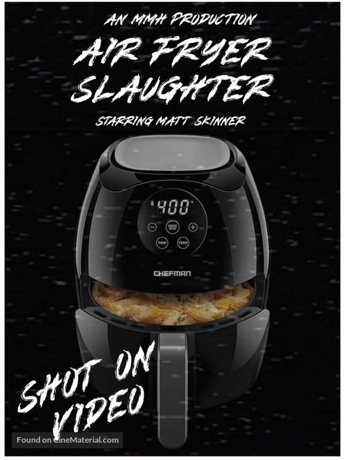 Air Fryer Slaughter - Movie Poster