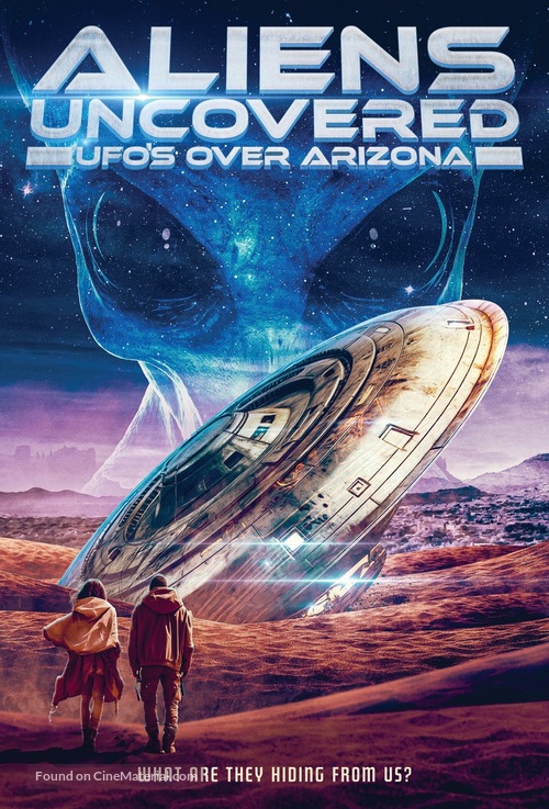 Aliens Uncovered: UFOs Over Arizona - Movie Poster