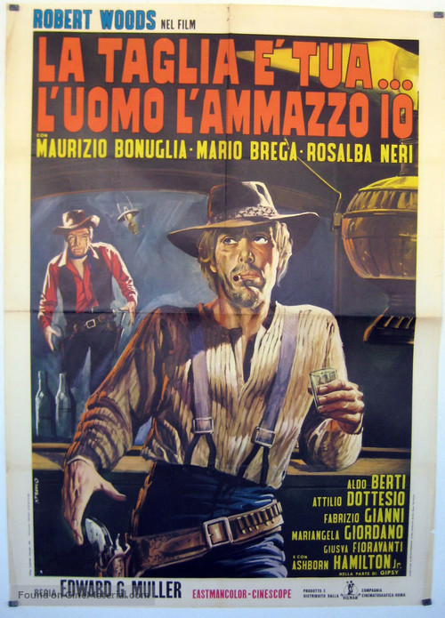 La taglia &egrave; tua... l&#039;uomo l&#039;ammazzo io - Italian Movie Poster