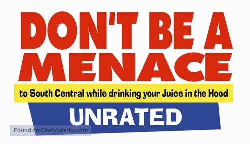 Don&#039;t Be a Menace to South Central While Drinking Your Juice in the Hood - Logo