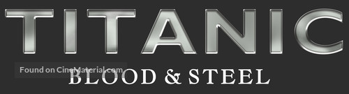 &quot;Titanic: Blood and Steel&quot; - Logo