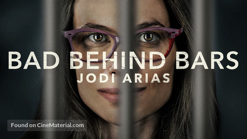 Bad Behind Bars: Jodi Arias - poster