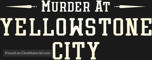 Murder at Yellowstone City - Logo