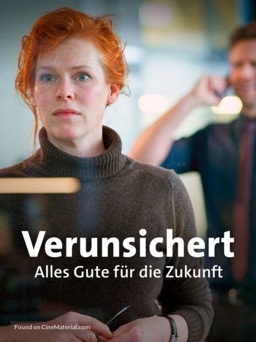 Verunsichert - Alles Gute f&uuml;r die Zukunft - German Movie Cover