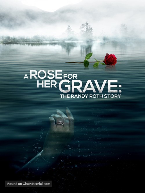 A Rose for Her Grave: The Randy Roth Story - Movie Poster