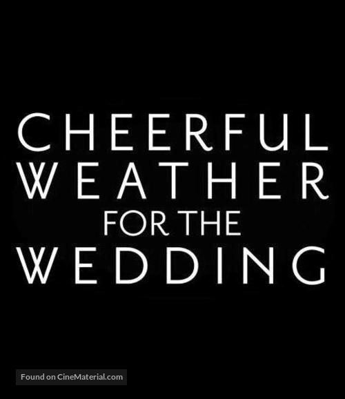 Cheerful Weather for the Wedding - Logo