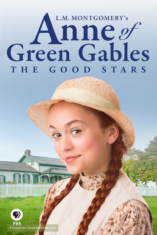 L.M. Montgomery&#039;s Anne of Green Gables: The Good Stars - Movie Cover