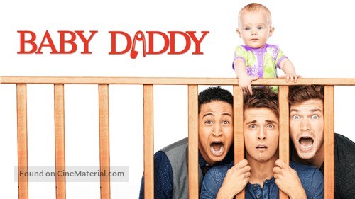 &quot;Baby Daddy&quot; - Movie Poster