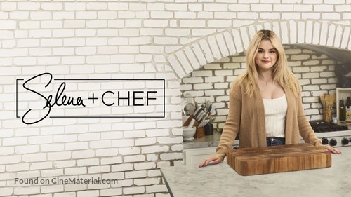 &quot;Selena + Chef&quot; - Movie Poster