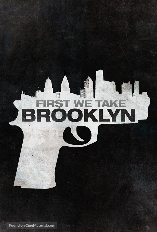 First We Take Brooklyn - Movie Poster