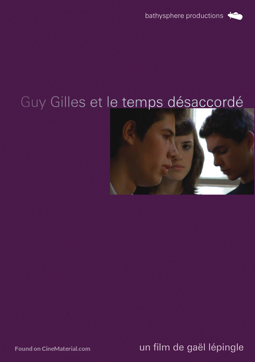 Guy Gilles et le temps d&eacute;saccord&eacute; - French Movie Poster