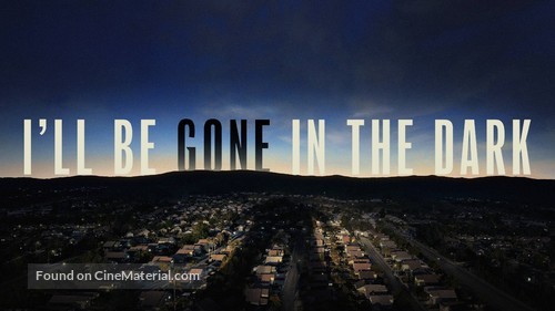 I&#039;ll Be Gone in the Dark - Movie Cover