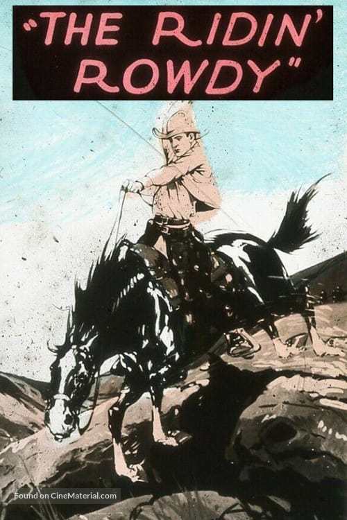 The Ridin&#039; Rowdy - Movie Poster