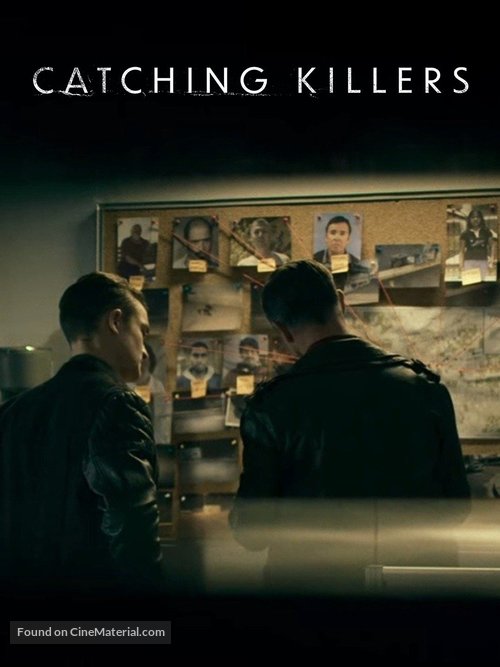 &quot;Catching Killers&quot; - Movie Poster