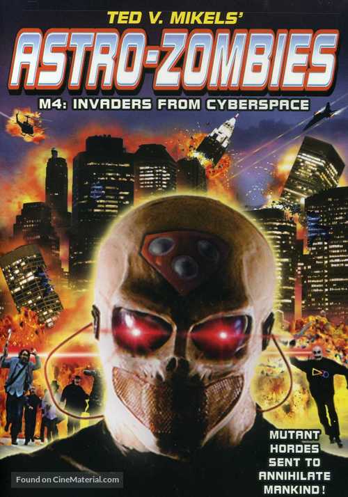 Astro Zombies: M4 - Invaders from Cyberspace - DVD movie cover