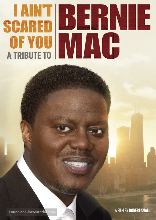 I Ain&#039;t Scared of You: A Tribute to Bernie Mac - Movie Poster