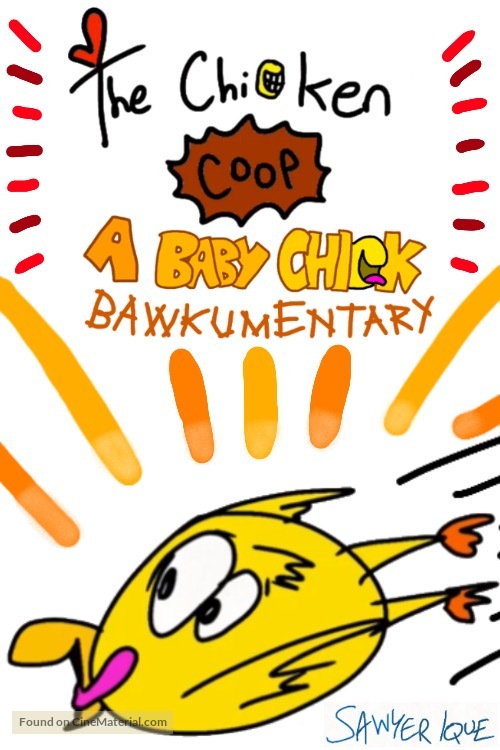 The Chicken Coop: A Baby Chick Bawkumentary - Movie Poster