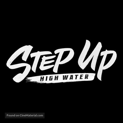 &quot;Step Up: High Water&quot; - Logo