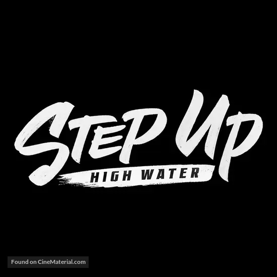 &quot;Step Up: High Water&quot; - Logo