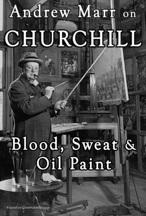 Andrew Marr on Churchill: Blood, Sweat and Oil Paint - British Movie Poster