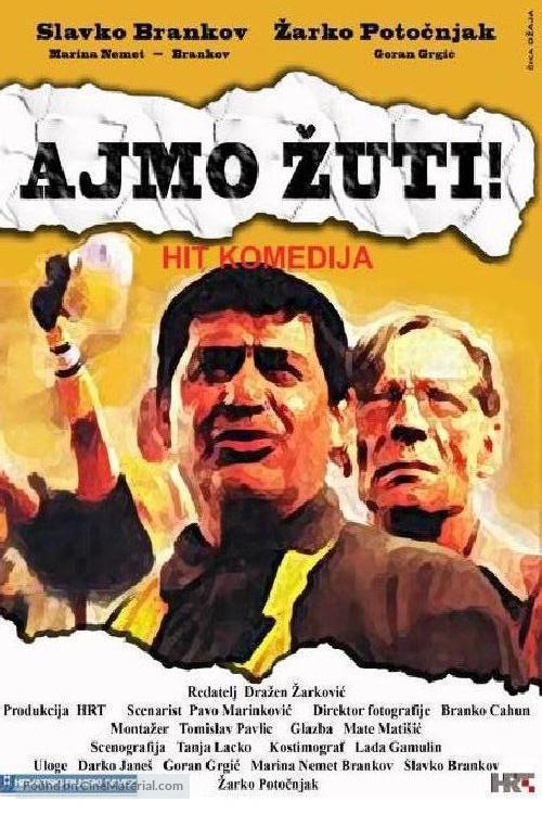 Ajmo zuti - Croatian Movie Poster