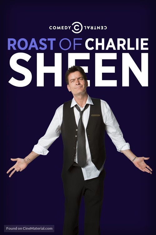 &quot;Comedy Central Roasts&quot; Comedy Central Roast of Charlie Sheen - Movie Poster