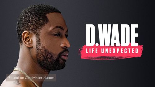 D. Wade Life Unexpected - Movie Poster