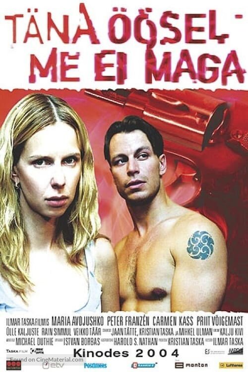 T&auml;na &ouml;&ouml;sel me ei maga - Estonian Movie Poster