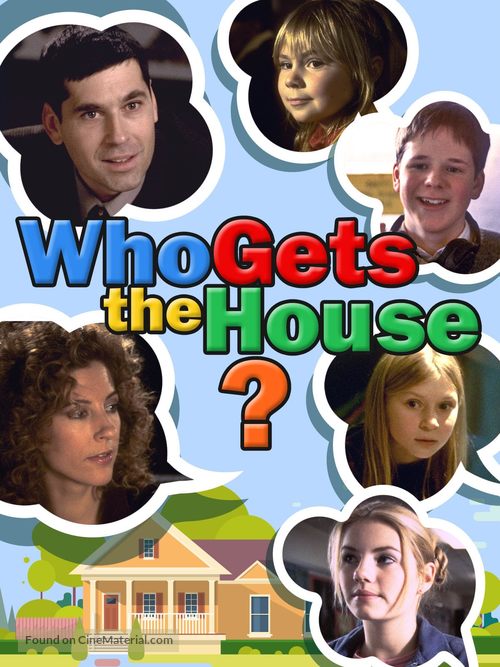 Who Gets the House? - Canadian Movie Cover