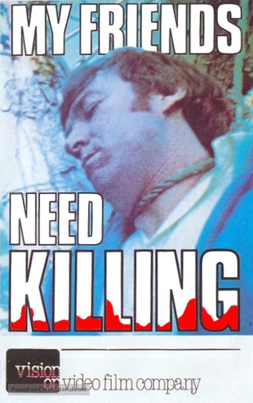My Friends Need Killing - Movie Cover