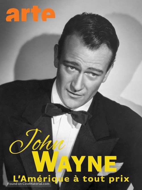 John Wayne, l&#039;Am&eacute;rique &agrave; tout prix - French Video on demand movie cover