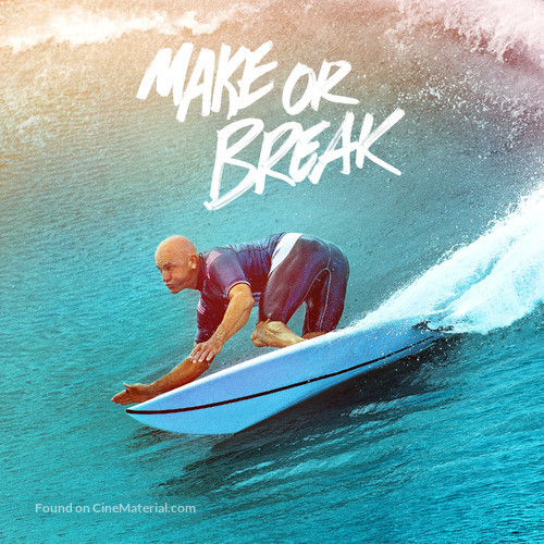 &quot;Make or Break&quot; - poster