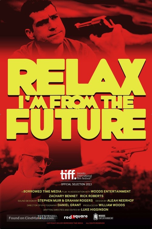 Relax, I&#039;m from the Future - Canadian Movie Poster