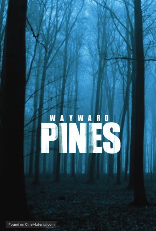 &quot;Wayward Pines&quot; - Movie Poster