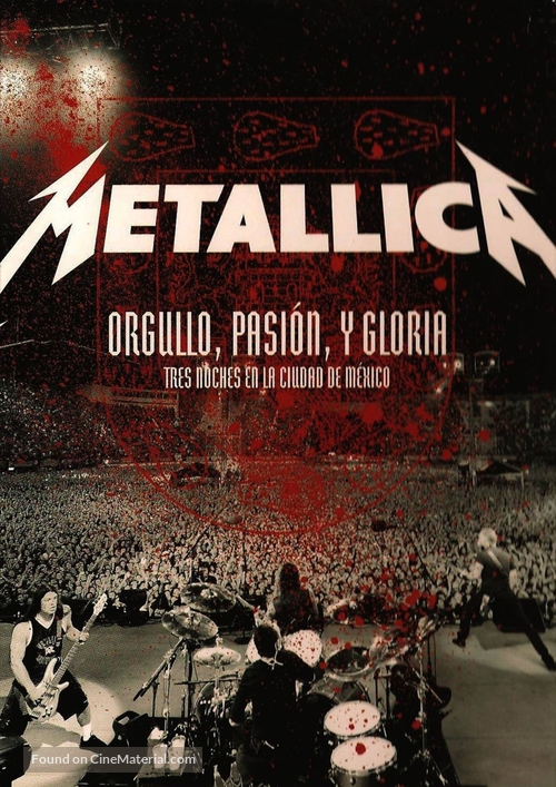 Metallica: Orgullo pasi&oacute;n y gloria. Tres noches en la ciudad de M&eacute;xico. - Spanish Movie Cover