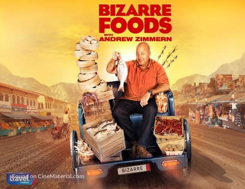 &quot;Bizarre Foods with Andrew Zimmern&quot; - Movie Poster