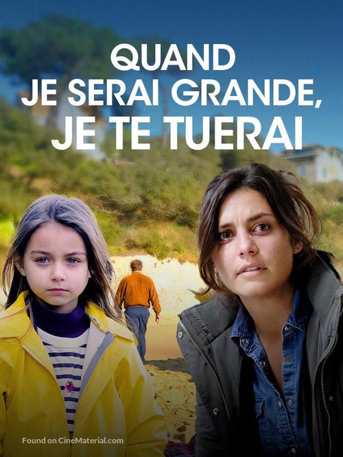 Quand je serai grande... Je te tuerai - French Movie Poster