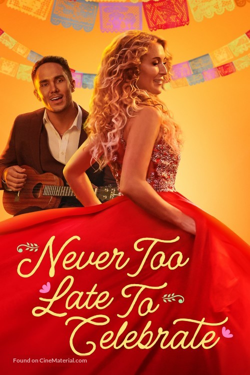 Never Too Late to Celebrate - Movie Poster