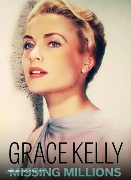 Grace Kelly: The Missing Millions - British Movie Cover