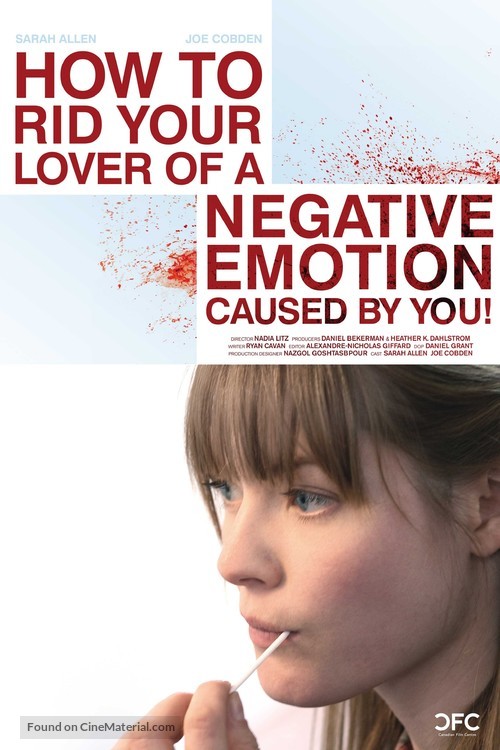 How to Rid Your Lover of a Negative Emotion Caused by You! - Canadian Movie Poster