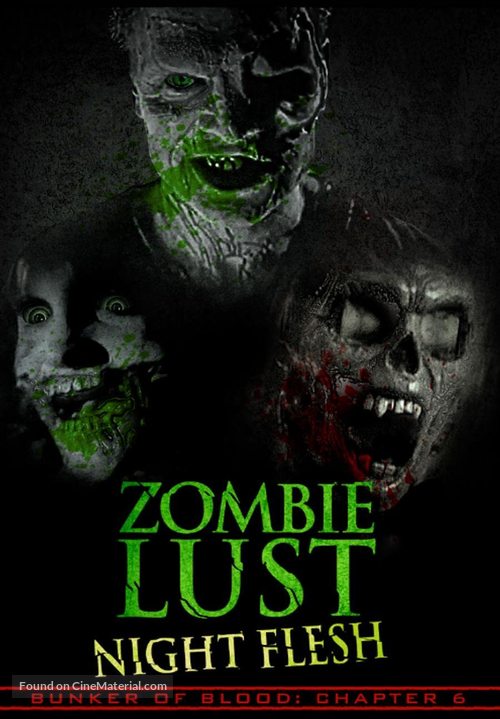 Bunker of Blood: Chapter 6: Zombie Lust: Night Flesh - Movie Cover