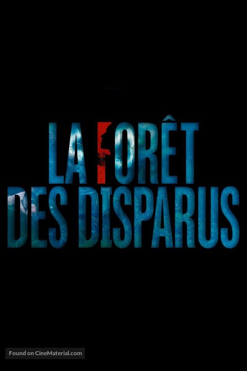 La For&ecirc;t des disparus - French Movie Poster