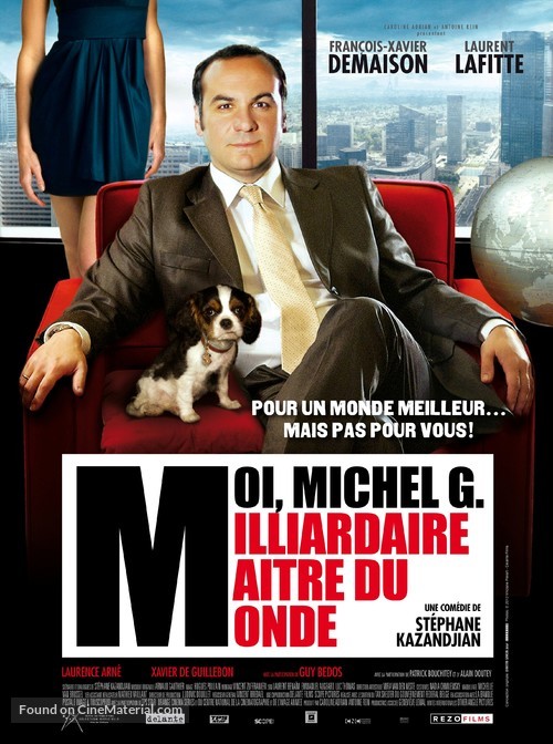 Moi, Michel G., milliardaire, ma&icirc;tre du monde - French Movie Poster