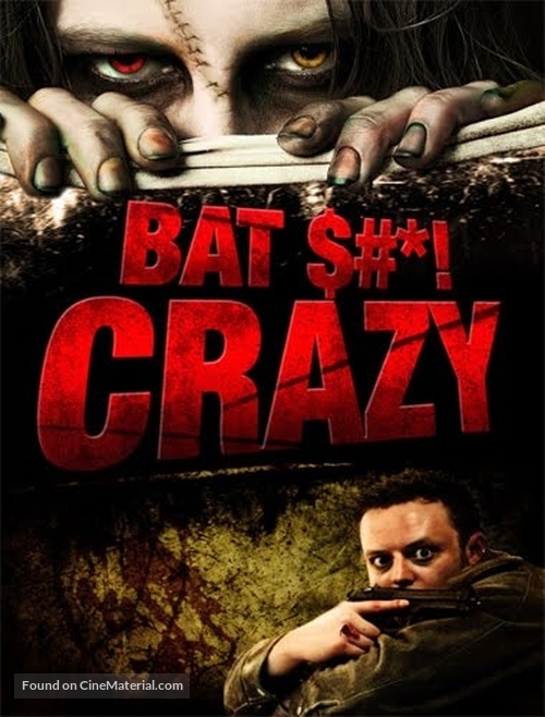 Bat $#*! Crazy - Movie Cover