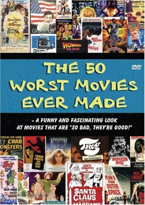 The 50 Worst Movies Ever Made - Movie Cover