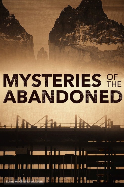 &quot;Mysteries of the Abandoned&quot; - Movie Cover